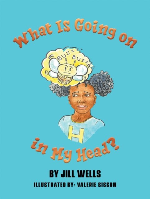 Jill Wells · What Is Going on in My Head? (Paperback Bog) (2024)