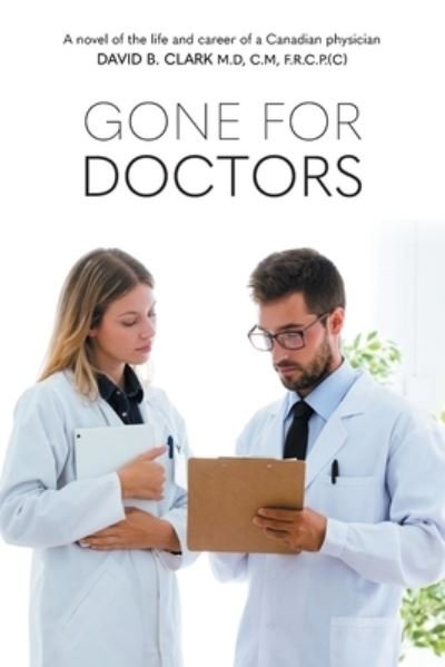 David B Clark · Gone for Doctors (Paperback Bog) (2022)