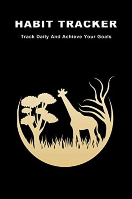 Cover for Lazyaki · Habit Tracker: Track Daily And Achieve Your Goals (Paperback Book) (2019)