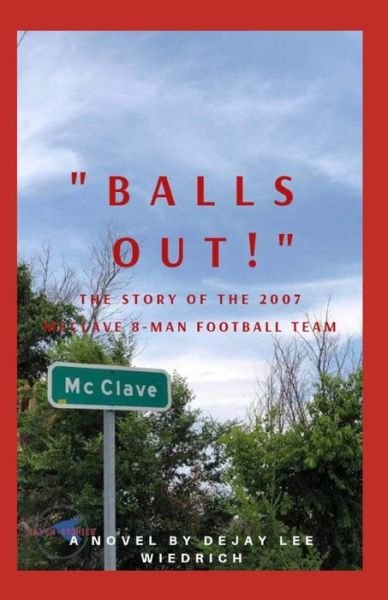 Cover for Dejay Lee Wiedrich · Balls Out! (Paperback Bog) (2019)