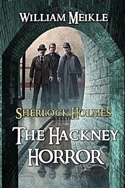 Cover for William Meikle · The Hackney Horror: A Weird Sherlock Holmes Adventure - The London Terrors (Pocketbok) (2019)