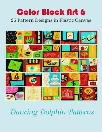 Color Block Art 6 - Dancing Dolphin Patterns - Książki - Independently Published - 9781095488591 - 27 kwietnia 2019