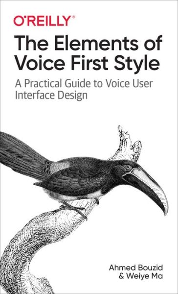 Cover for Ahmed Bouzid · The Elements of Voice First Style: A Practical Guide to Voice User Interface Design (Paperback Bog) (2022)