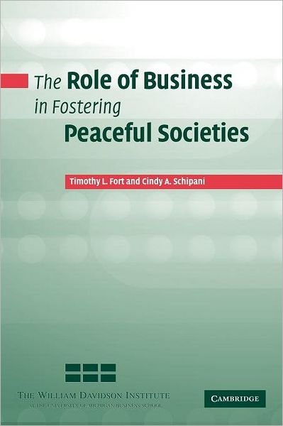 Cover for Fort, Timothy L. (University of Michigan, Ann Arbor) · The Role of Business in Fostering Peaceful Societies (Paperback Book) (2011)
