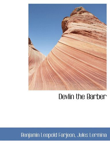 Cover for Benjamin Leopold Farjeon · Devlin the Barber (Paperback Book) [Large type / large print edition] (2009)