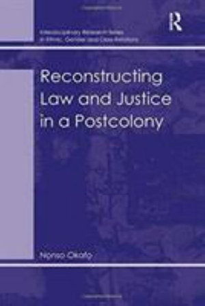 Cover for Nonso Okafo · Reconstructing Law and Justice in a Postcolony (Paperback Book) (2016)