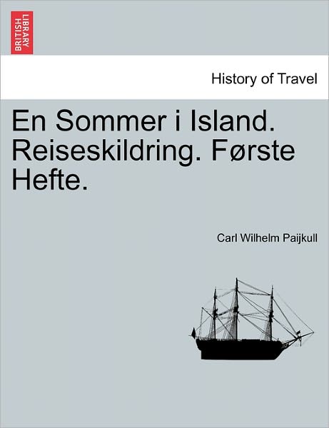 Cover for Carl Wilhelm Paijkull · En Sommer I Island. Reiseskildring. Første Hefte. (Paperback Book) [Norwegian edition] (2011)