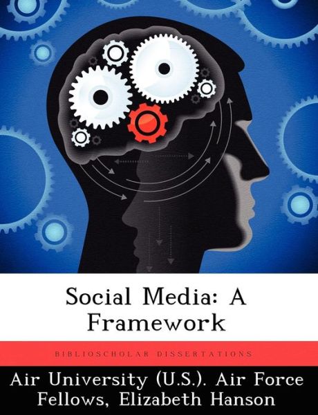 Cover for Hanson, Elizabeth (Queen's University Ontario) · Social Media: A Framework (Paperback Book) (2012)