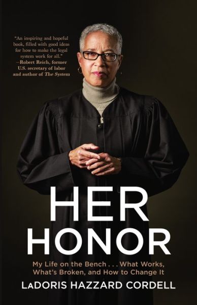 Cover for LaDoris Hazzard Cordell · Her Honor: My Life on the Bench...What Works, What's Broken, and How to Change It (Pocketbok) (2022)