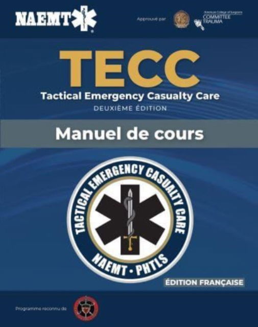 Cover for National Association of Emergency Medical Technicians (NAEMT) · French TECC: French Tactical Emergency Casualty Care Manuscript (Paperback Book) (2020)