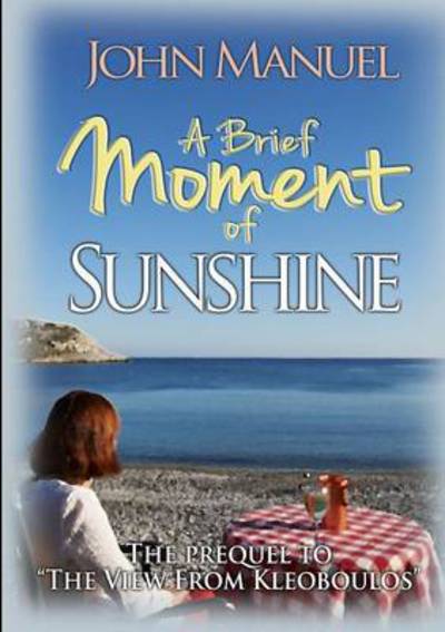 Cover for John Manuel · A Brief Moment of Sunshine (Paperback Book) (2014)