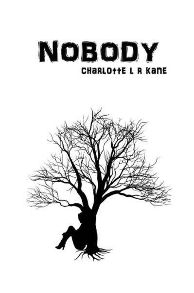 Cover for Charlotte L R Kane · Nobody (Paperback Book) (2014)