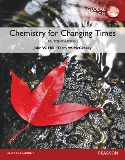 Chemistry For Changing Times, Global Edition - John Hill - Kirjat - Pearson Education Limited - 9781292104591 - maanantai 12. lokakuuta 2015