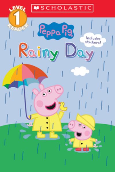 Rainy Day (Peppa Pig: Scholastic Reader, Level 1) (Media Tie-In) - Katie Cicatelli-Kuc - Books - Scholastic Inc. - 9781338859591 - January 3, 2023