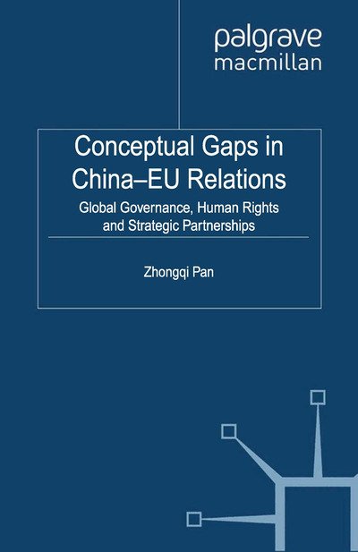 Cover for Zhongqi Pan · Conceptual Gaps in China-EU Relations: Global Governance, Human Rights and Strategic Partnerships (Taschenbuch) [1st ed. 2012 edition] (2012)