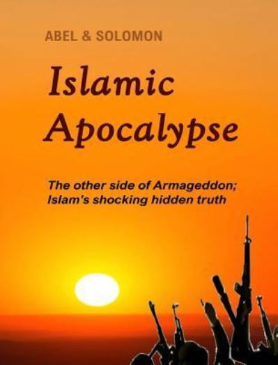 Cover for Abel · Islamic Apocalypse (Hardcover Book) (2016)