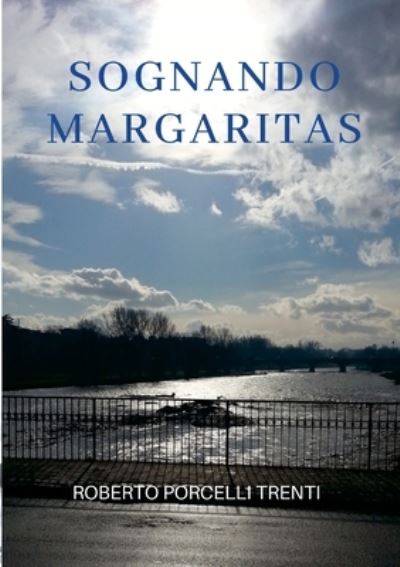 Cover for Lulu Press · Sognando Margaritas (Paperback Book) (2021)