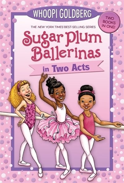 Cover for Whoopi Goldberg · Sugar Plum Ballerinas In Two Acts: Plum Fantastic and Toeshoe Trouble (Paperback Book) (2020)