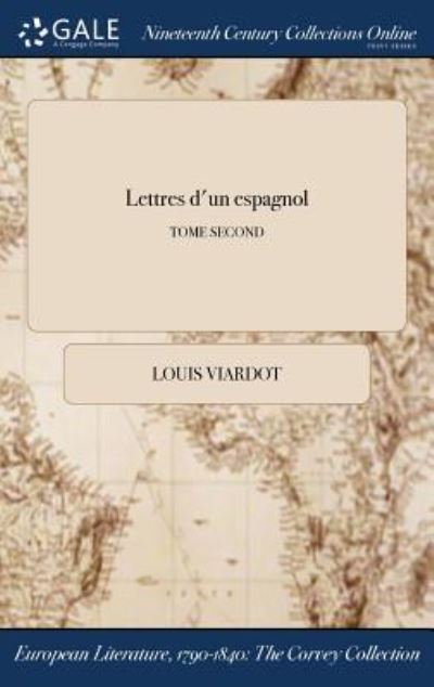 Cover for Louis Viardot · Lettres D'Un Espagnol; Tome Second (Hardcover Book) (2017)