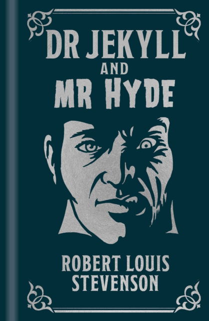 Dr Jekyll and Mr Hyde - Arcturus Ornate Classics - Robert Louis Stevenson - Bøker - Arcturus Publishing Ltd - 9781398837591 - 1. juli 2024