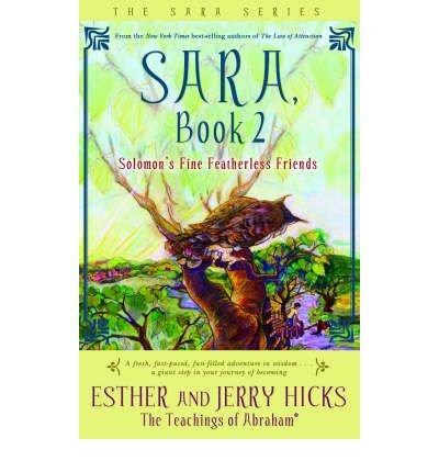 Cover for Esther Hicks · Sara, Book 2: Solomon's Fine Featherless Friends (Paperback Book) (2007)