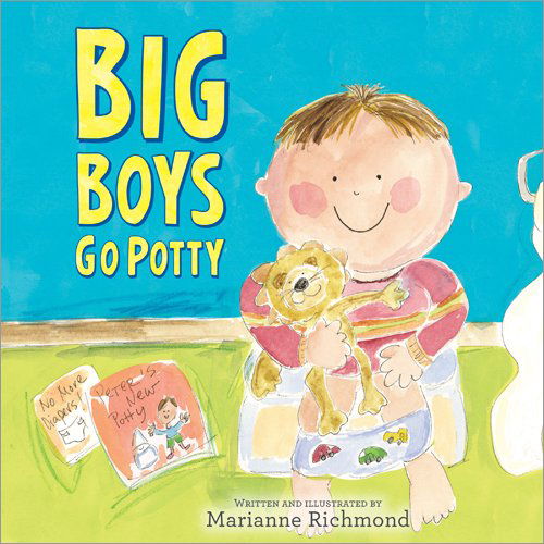 Big Boys Go Potty - Marianne Richmond - Książki - Sourcebooks, Inc - 9781402266591 - 1 kwietnia 2012