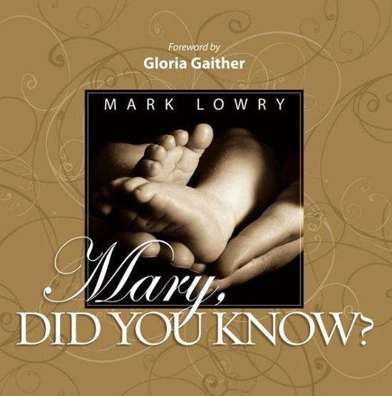 Cover for Mark Lowry · Mary Did You Know? (Gebundenes Buch) (2010)