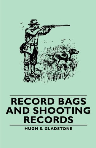 Cover for Hugh S. Gladstone · Record Bags and Shooting Records (Paperback Book) (2007)