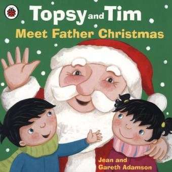 Topsy and Tim: Meet Father Christmas - Topsy and Tim - Jean Adamson - Böcker - Penguin Random House Children's UK - 9781409311591 - 3 oktober 2013