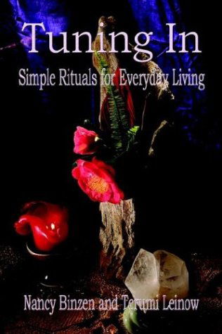 Cover for Nancy Binzen · Tuning In: Simple Rituals for Everyday Living (Paperback Book) (2003)
