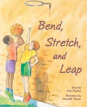 Bend, Stretch, and Leap - Julie Haydon - Other - Houghton Mifflin Harcourt Trade & Refere - 9781418966591 - July 1, 2001