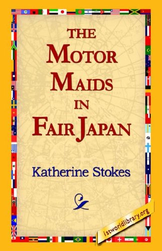 Cover for Katherine Stokes · The Motor Maids in Fair Japan (Gebundenes Buch) (2006)