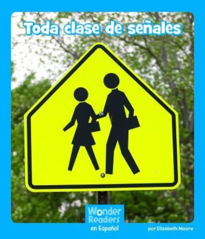 Cover for Elizabeth Moore · Toda Clase de Señales (Book) (2012)