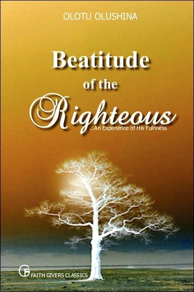 Cover for Olushina T. Olotu · Beatitude of the Righteous (Paperback Book) (2007)