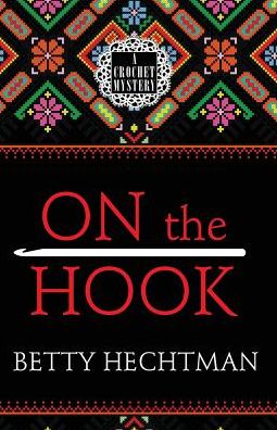 Cover for Betty Hechtman · On the Hook (Paperback Book) (2018)