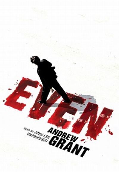 Even - Andrew Grant - Music - Blackstone Audiobooks - 9781433279591 - May 12, 2009