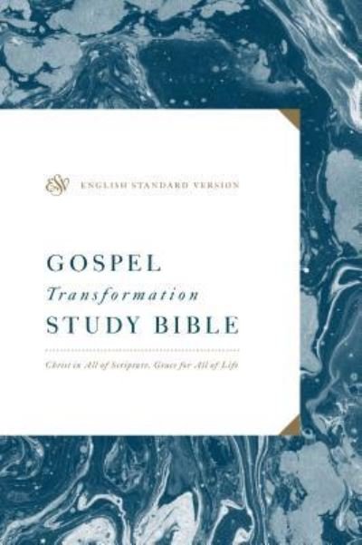 Cover for Esv · ESV Gospel Transformation Study Bible: Christ in All of Scripture, Grace for All of Life® (Hardcover) (Hardcover bog) (2019)