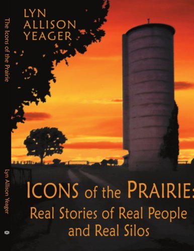 Cover for Lyn Allison Yeager · Icons of the Prairie: Stories of Real People, Real Places, and Real Silos (Pocketbok) (2008)