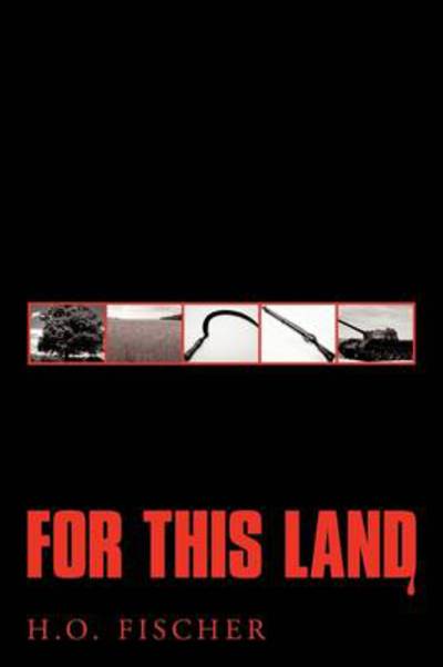 Cover for H O Fischer · For This Land (Paperback Bog) (2009)