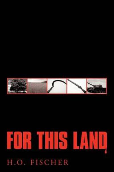 Cover for H O Fischer · For This Land (Taschenbuch) (2009)