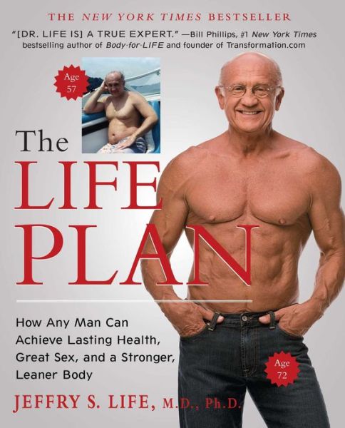 Cover for Jeffry S. Life · The Life Plan: How Any Man Can Achieve Lasting Health, Great Sex, and a Stronger, Leaner Body (Taschenbuch) (2012)