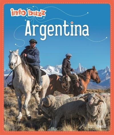 Cover for Izzi Howell · Info Buzz: Geography: Argentina - Info Buzz: Geography (Paperback Book) (2022)