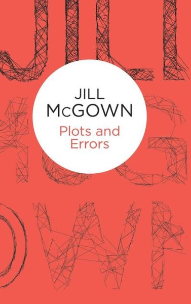 Cover for Jill McGown · Plots and Errors (Hardcover Book) (2014)