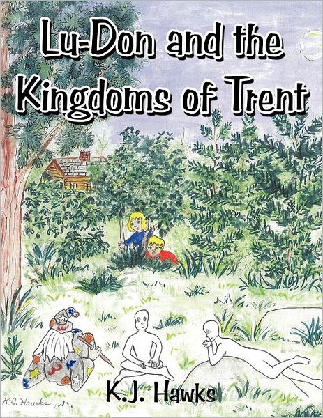 Cover for K J Hawks · Lu-don and the Kingdoms of Trent (Paperback Book) (2012)