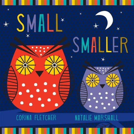 Cover for Corina Fletcher · Small Smaller Smallest (Tavlebog) [Brdbk edition] (2015)
