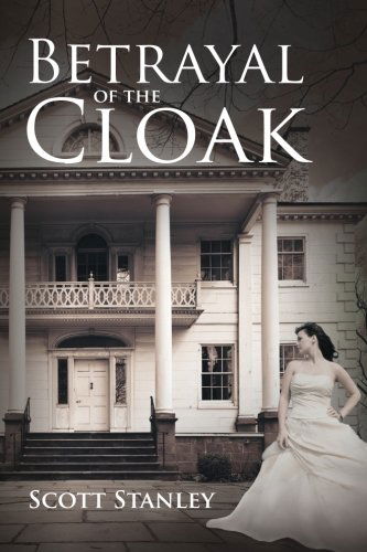 Cover for Scott Stanley · Betrayal of the Cloak (Paperback Book) (2014)