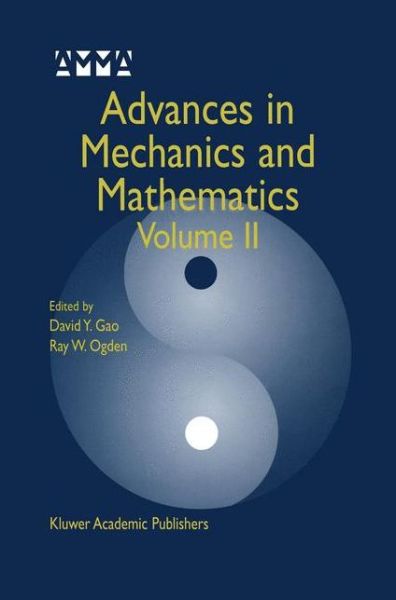 Cover for David Yang Gao · Advances in Mechanics and Mathematics: Volume II - Advances in Mechanics and Mathematics (Paperback Book) [Softcover reprint of the original 1st ed. 2003 edition] (2011)