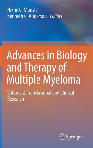 Cover for Nikhil C Munshi · Advances in Biology and Therapy of Multiple Myeloma: Volume 2: Translational and Clinical Research (Hardcover Book) [2013 edition] (2012)