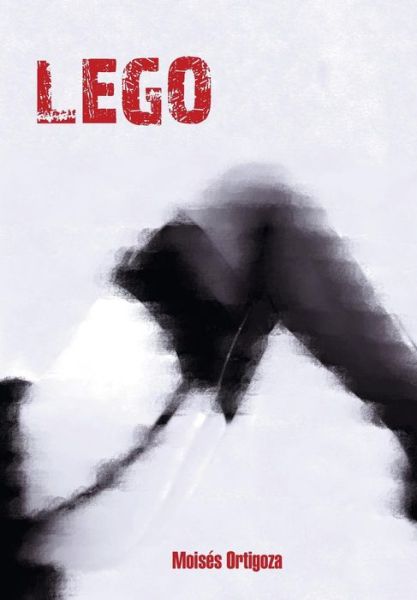 Cover for Moises Alejandro Ortigoza Macias · Lego (Hardcover Book) (2014)