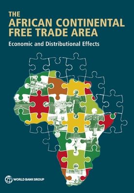 Cover for World Bank · The African Continental Free Trade Area: economic and distributional effects (Paperback Book) (2020)